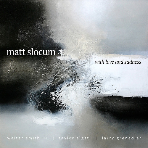 MATT SLOCUM - With Love And Sadness cover 
