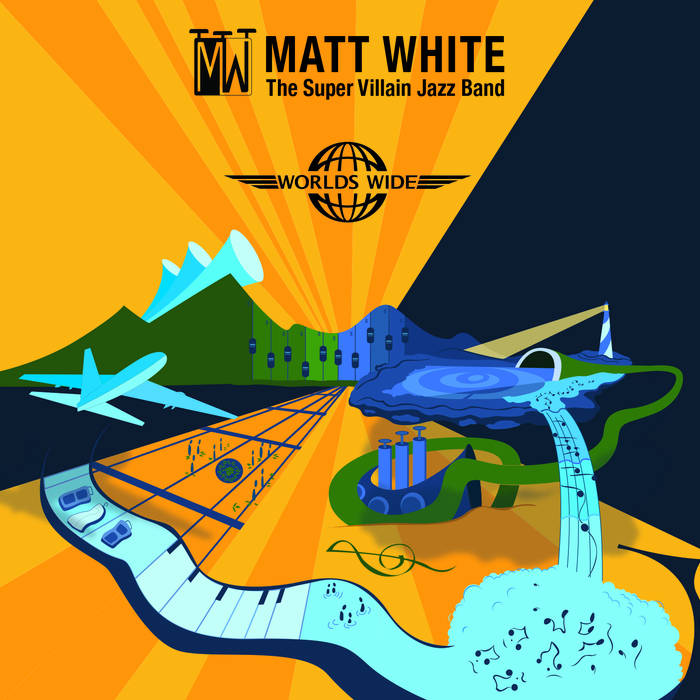 MATT WHITE - Worlds Wide cover 
