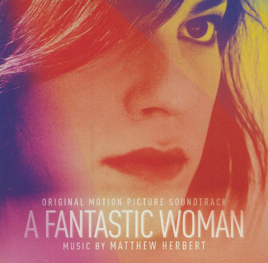 MATTHEW HERBERT - A Fantastic Woman (Original Motion Picture Soundtrack) cover 