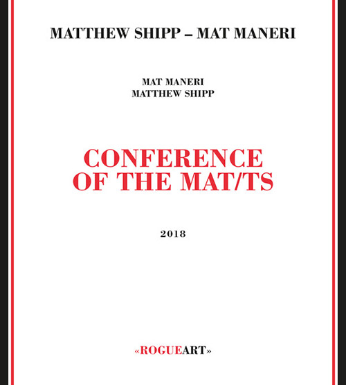 MATTHEW SHIPP - Matthew Shipp & Mat Maneri : Conference of the Mat/ts cover 
