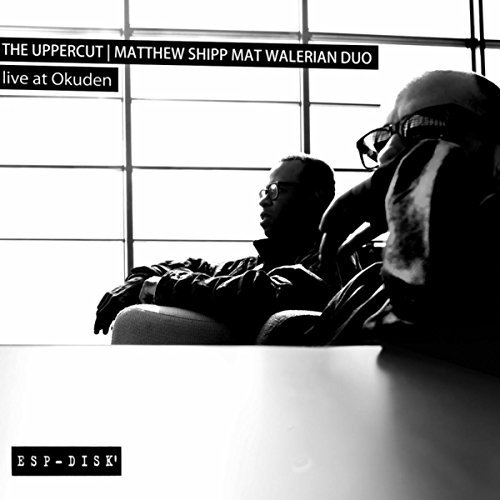 MATTHEW SHIPP - Matthew Shipp & Mat Walerian Duo The Uppercut: Live At Okuden cover 