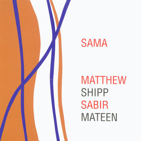 MATTHEW SHIPP - Matthew Shipp & Sabir Mateen: SAMA cover 