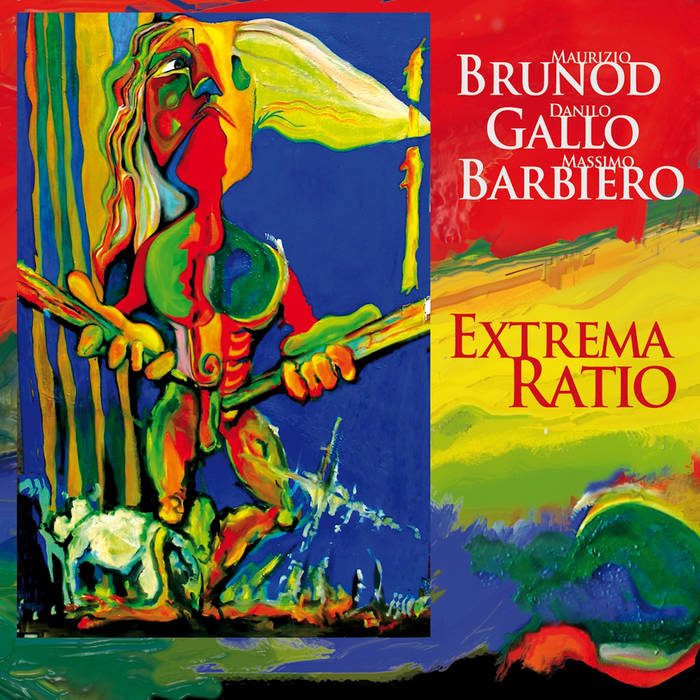 MAURIZIO BRUNOD - Maurizio Brunod, Danilo Gallo, Massimo Barbiero : Extrema Ratio cover 