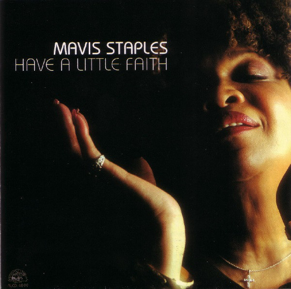 MAVIS STAPLES - Have A Little Faith cover 