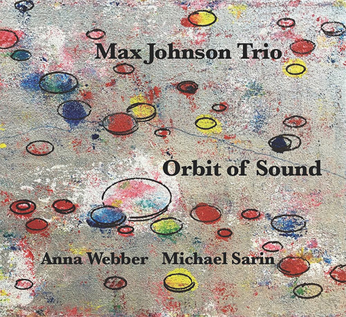 MAX JOHNSON - Max Johnson Trio : Orbit Of Sound cover 