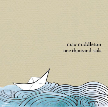 MAX MIDDLETON - One Thousand Sails cover 
