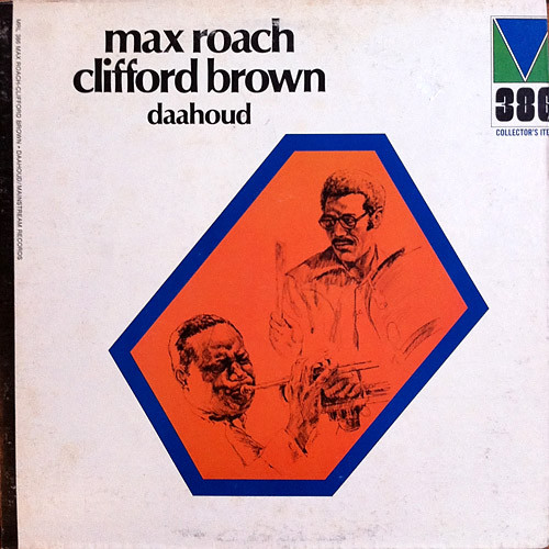 MAX ROACH - Max Roach, Clifford Brown : Daahoud cover 