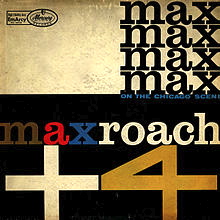 MAX ROACH - Max Roach + 4 on the Chicago Scene cover 