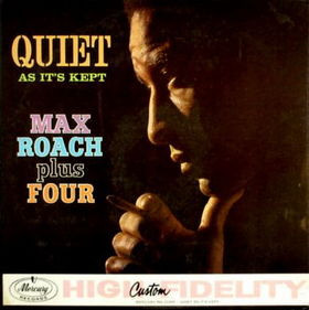 MAX ROACH - Quiet As It’s Kept cover 