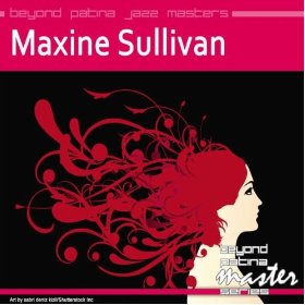 MAXINE SULLIVAN - Beyond Patina Jazz Masters cover 