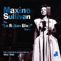 MAXINE SULLIVAN - Le Ruban Bleu Years: Complete Recordings: 1944-1949 cover 