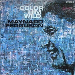 MAYNARD FERGUSON - Color Him Wild (aka Dues) cover 