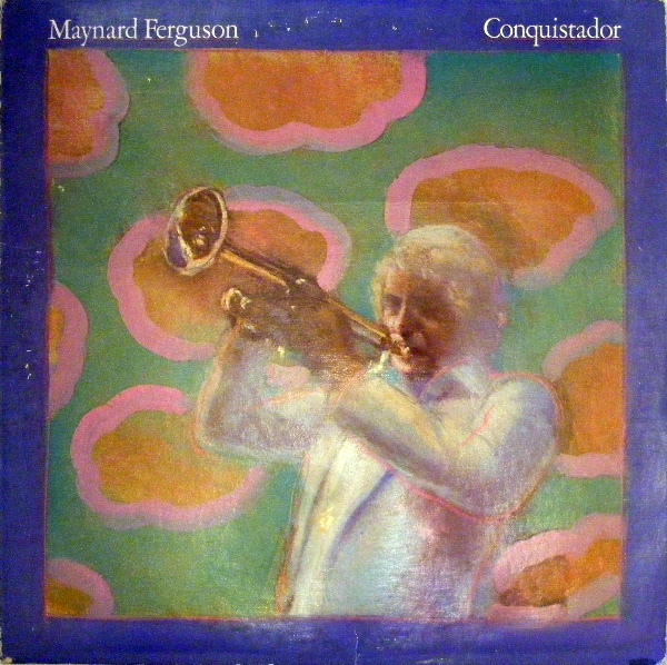 MAYNARD FERGUSON - Conquistador cover 