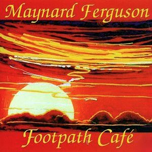 MAYNARD FERGUSON - Footpath Café cover 