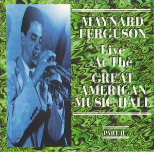 MAYNARD FERGUSON - Live At The Great American Music Hall Part II cover 