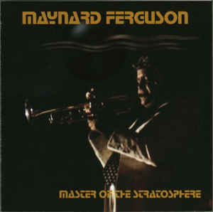 MAYNARD FERGUSON - Master Of The Stratosphere cover 