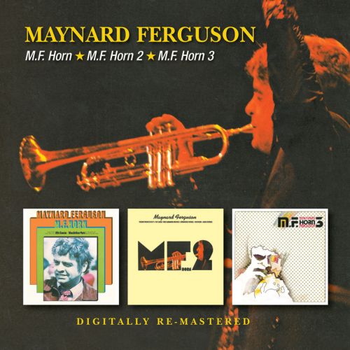 MAYNARD FERGUSON - M.F. Horn/M.F. Horn 2/ M.F. Horn 3 cover 