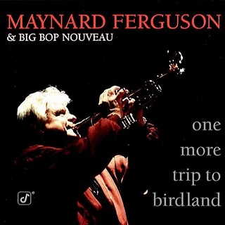 MAYNARD FERGUSON - One More Trip to Birdland cover 