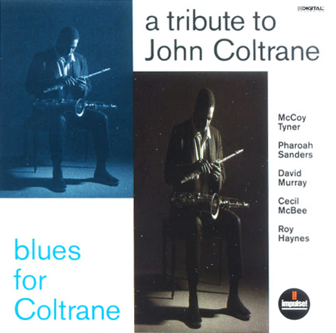 MCCOY TYNER - A Tribute To John Coltrane / Blues For Coltrane (with Pharoah Sanders / David Murray / Cecil McBee / Roy Haynes) cover 