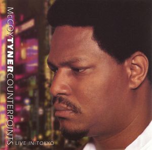MCCOY TYNER - Counterpoints (Live in Tokyo) cover 