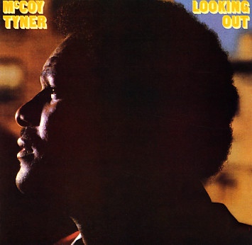 MCCOY TYNER - Looking Out cover 