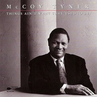 MCCOY TYNER - Things Ain't What They Used to Be cover 