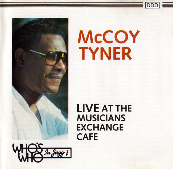 MCCOY TYNER - Live At The Musicians Exchange Cafe (aka What's New aka You Taught My Heart To Sing aka Port Au Blues aka Master Of Piano) cover 