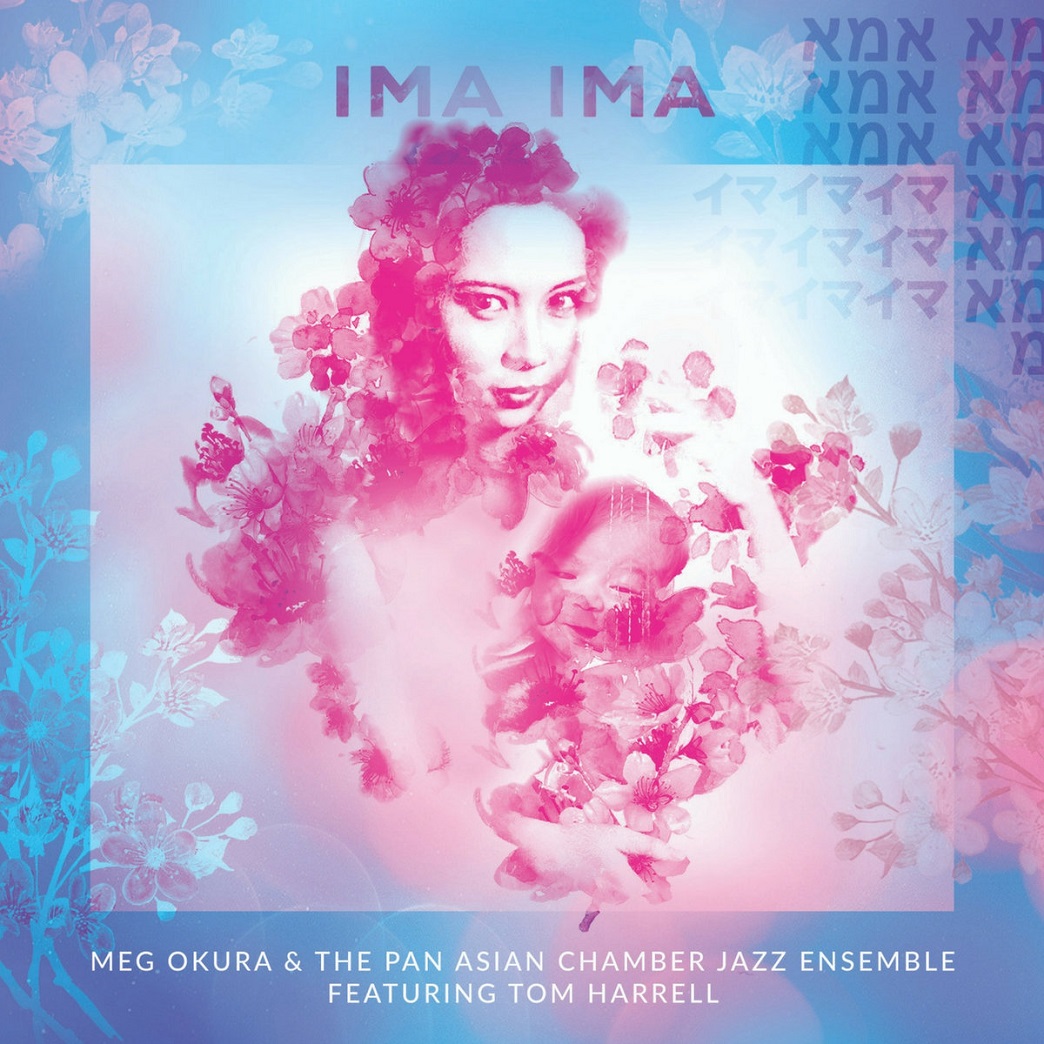 MEG OKURA - Meg Okura &amp; The Pan Asian Chamber Jazz Ensemble (feat. Tom Harrell) : Ima Ima cover 