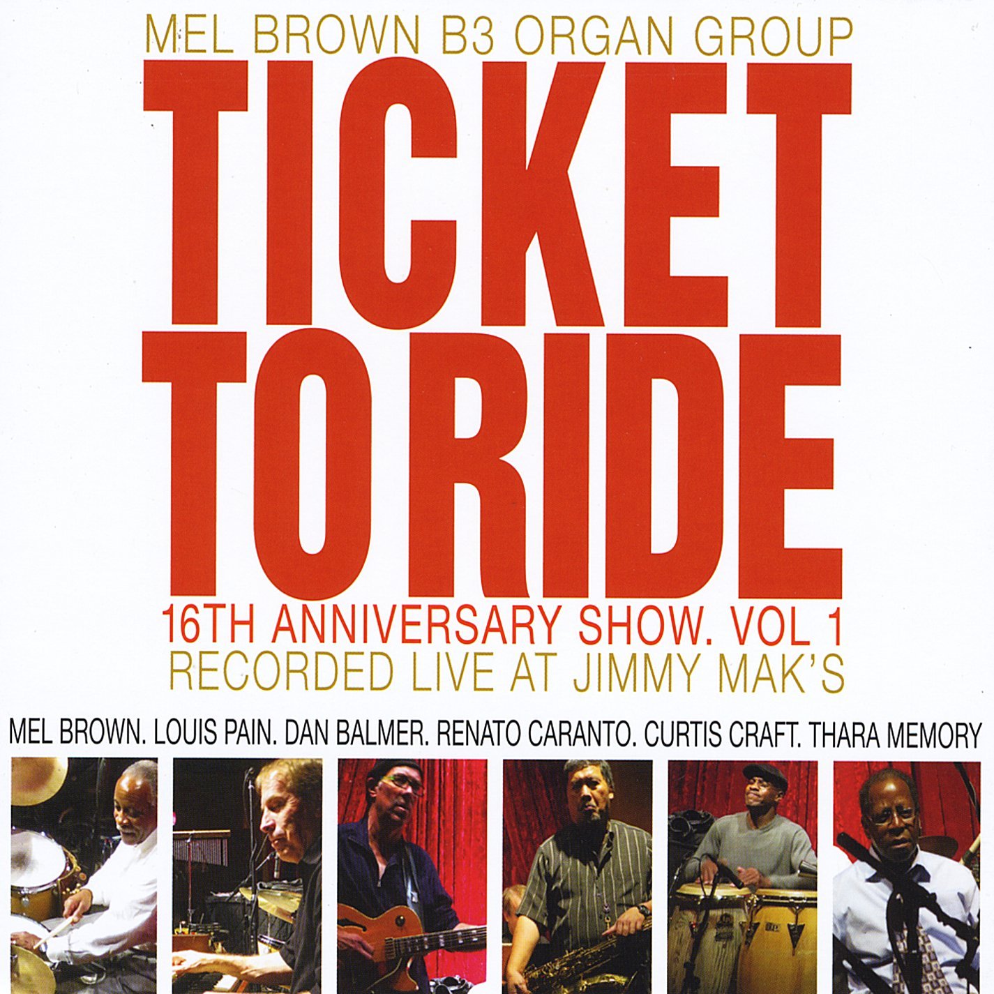 MEL BROWN - 16th Anniversary Show 1: Ticket to Ride cover 