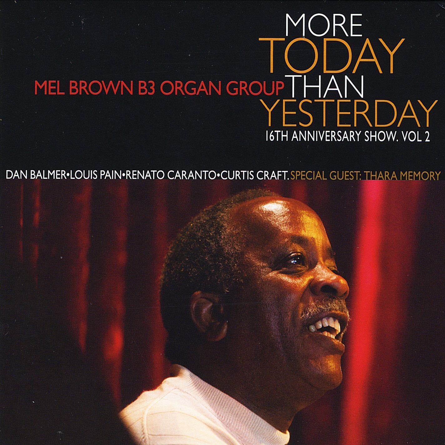 MEL BROWN - 16th Anniversary Show 2: More Today Than Yesterday cover 