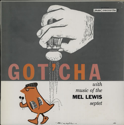 MEL LEWIS - Mel Lewis Septet: Got'Cha cover 