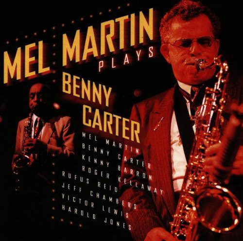 MEL MARTIN - Plays Benny Carter cover 