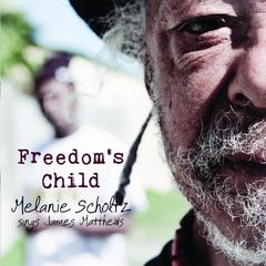 MELANIE SCHOLTZ - Freedom's Child cover 