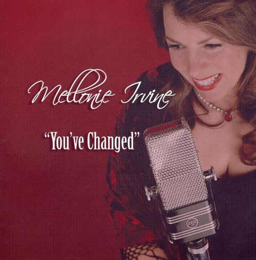 MELLONIE IRVINE - You've Changed cover 