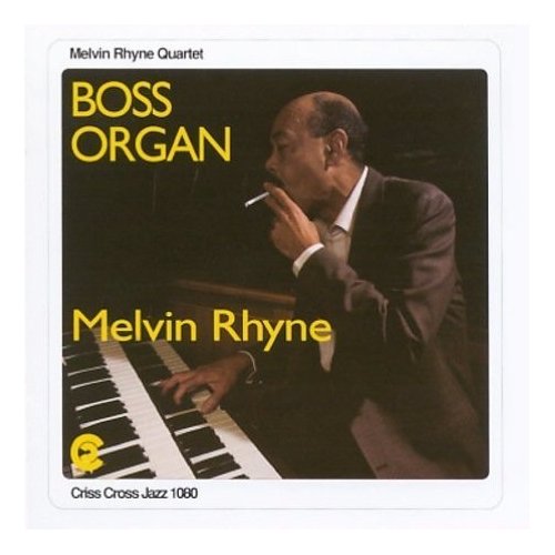 MELVIN RHYNE - Boss Organ cover 