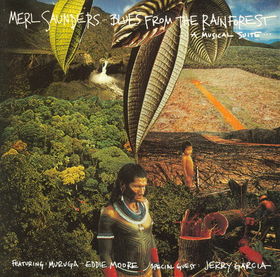 MERL SAUNDERS - Blues From The Rainforest: A Musical Suite cover 