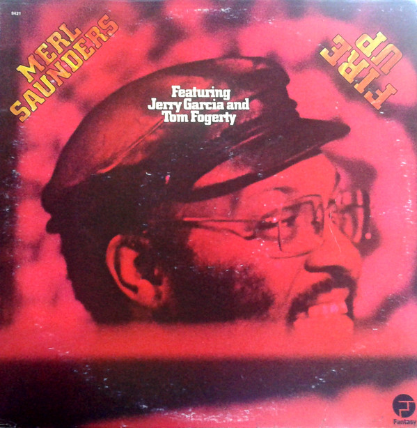 MERL SAUNDERS - Fire Up cover 