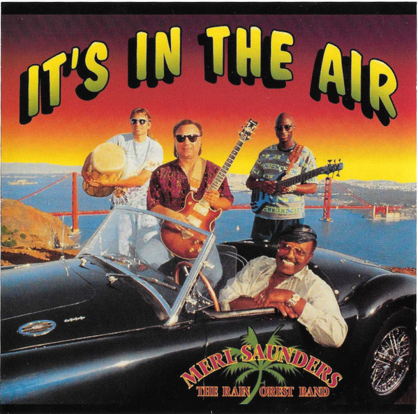 MERL SAUNDERS - Merl Saunders & The Rain Forest Band : It's In The Air cover 