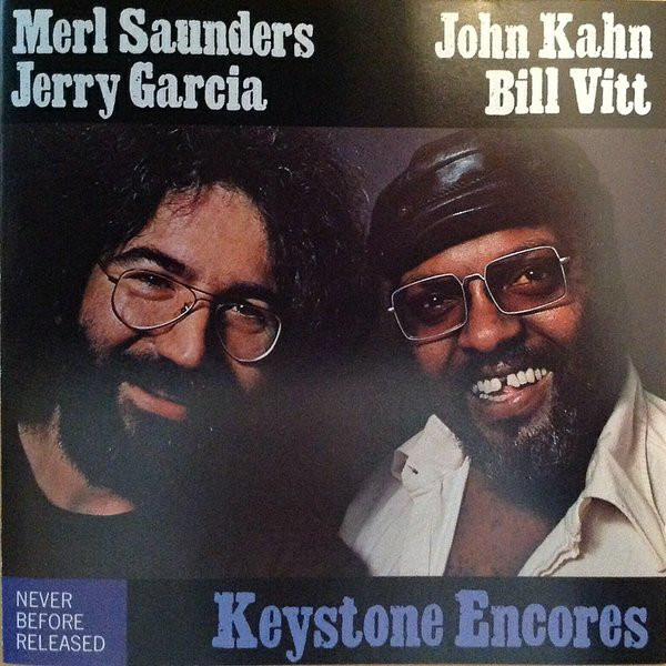 MERL SAUNDERS - Merl Saunders, Jerry Garcia, John Kahn, Bill Vitt : Keystone Encores cover 