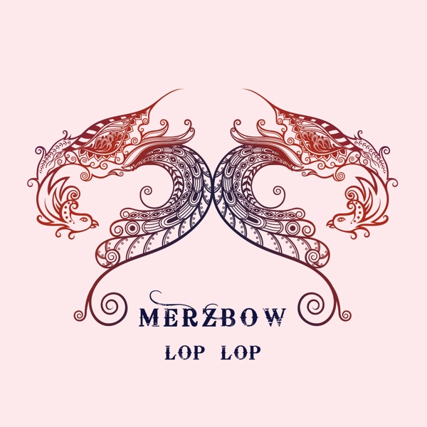 MERZBOW - Lop Lop cover 
