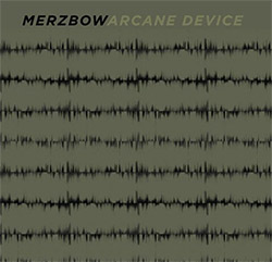 MERZBOW - Merzbow - Arcane Device cover 