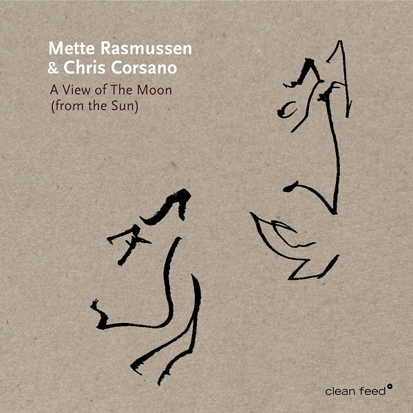 METTE RASMUSSEN - Mette Rasmussen / Chris Corsano : A View Of The Moon (From The Sun) cover 