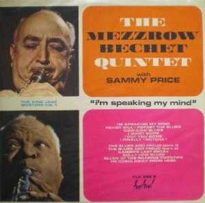 MEZZ MEZZROW - Mezz Mezzrow & Sidney Bechet : I'm Speaking My Mind (Vol. 1) cover 