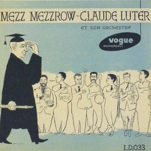 MEZZ MEZZROW - Mezz Mezzrow-Claude Luter Et Son Orchestre cover 