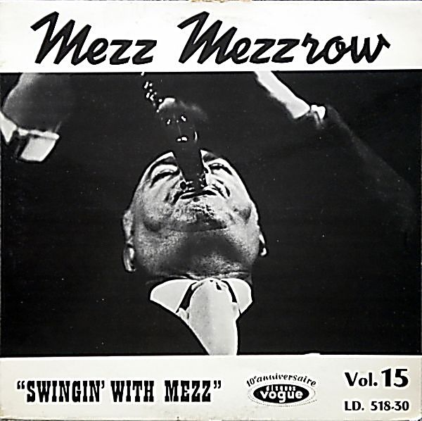 MEZZ MEZZROW - Swingin' With Mezz: 10eme Anniversaire Des Disques Vogue, Vol. 15 cover 