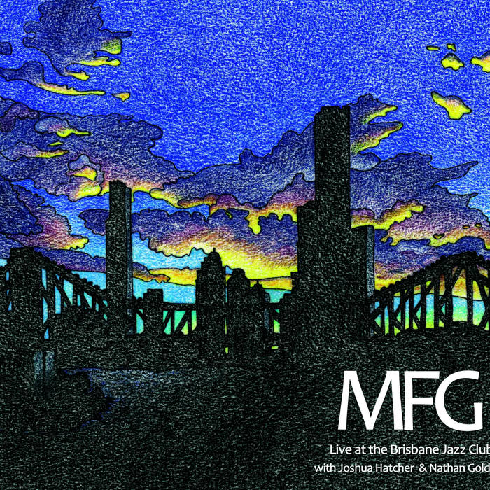 MFG - Live at the Brisbane Jazz Club cover 