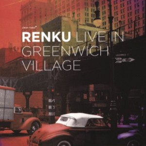 MICHAËL ATTIAS - Renku : Live in Greenwich Village cover 