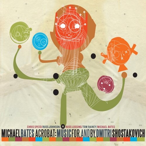 MICHAEL BATES - Acrobat : Music for, and by, Dmitri Shostakovich cover 