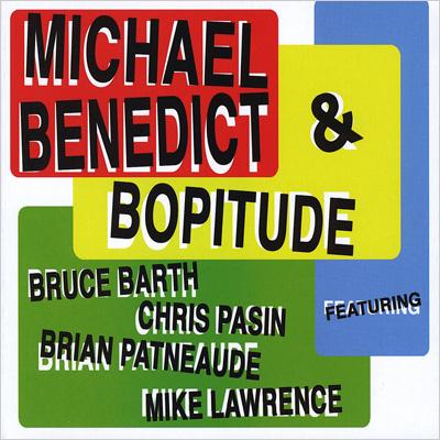 MICHAEL BENEDICT - Michael Benedict and Boptitude cover 