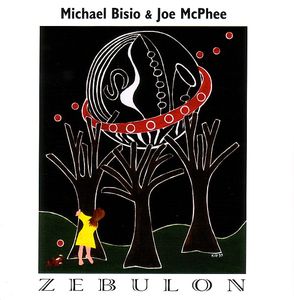MICHAEL BISIO - Michael Bisio & Joe McPhee ‎: Zebulon cover 